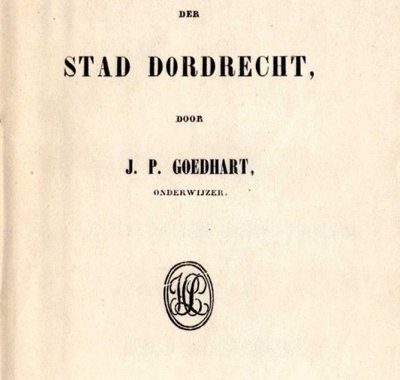Titelpagina van het geschiedenisboekje over Dordrecht dat Goedhart in 1850 voor de Dordtse schooljeugd schreef.