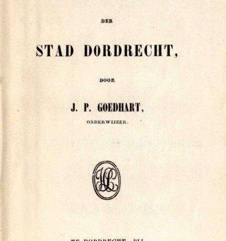 Titelpagina van het geschiedenisboekje over Dordrecht dat Goedhart in 1850 voor de Dordtse schooljeugd schreef.